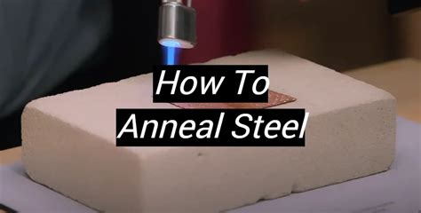 annealing sheet metal|what is annealing metal mean.